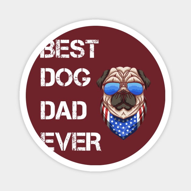 Best Dog Dad Ever - Perfect Gift Magnet by houssem